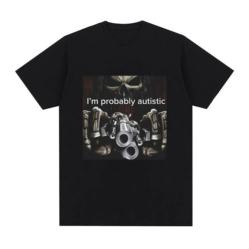I'm Probably Autistic Skeleton Meme T-Shirt Men Women Vintage Gothic Short Sleeve T Shirt 100% Cotton Casual Oversized T Shirts
I'm Probably Autistic Skeleton Meme T-Shirt Men Women Vintage Gothic Short Sleeve T Shirt 100% Cotton Casual Oversized T Shirts