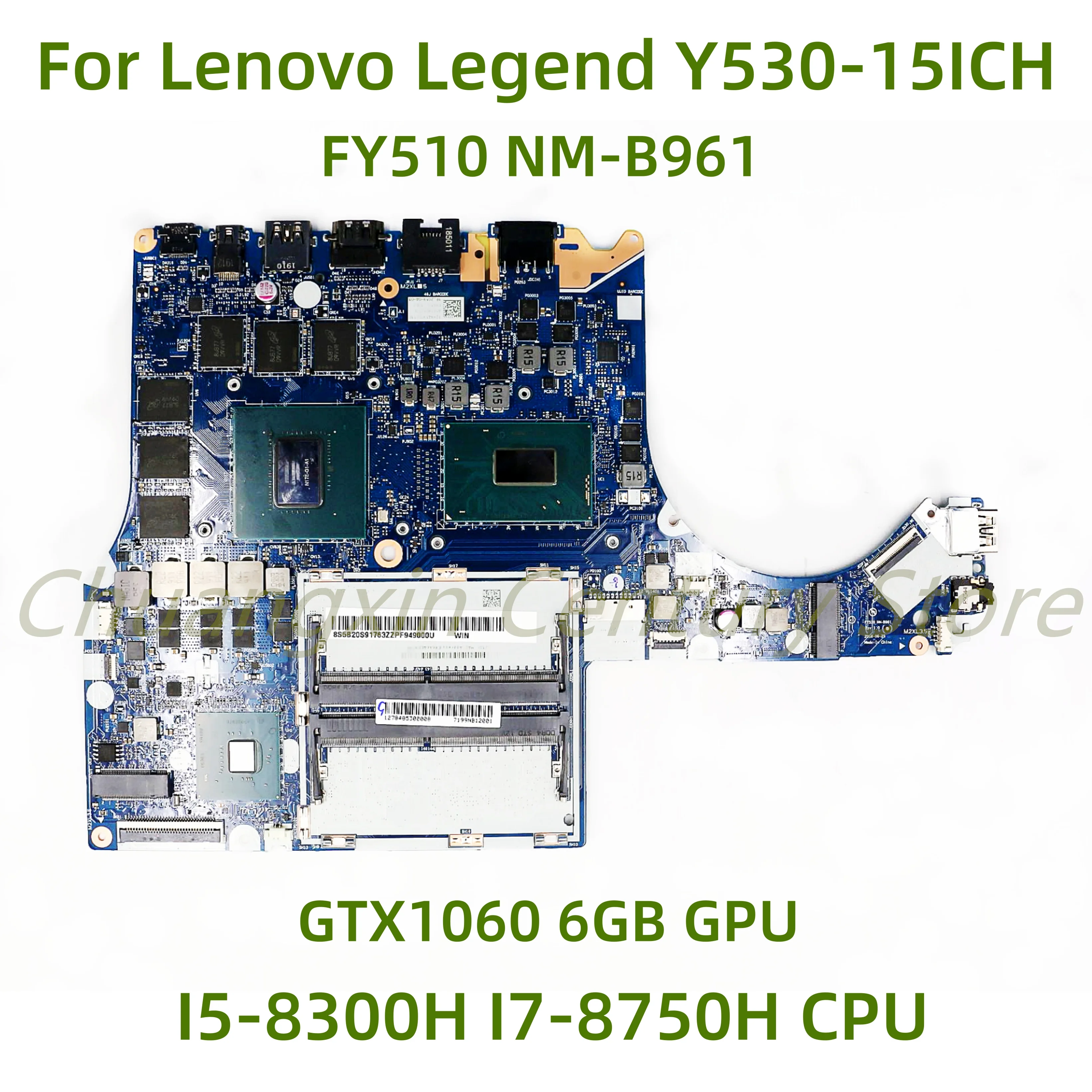 

Suitable for Lenovo Legend Y530-15ICH Laptop motherboard FY510 NM-B961 with I5-8300H I7-8750H CPU GTX1060 6GB GPU 100% Tested