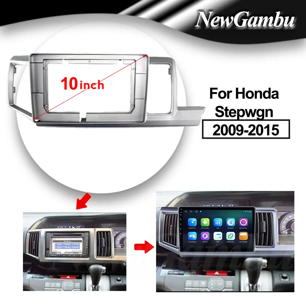 

NewGambu 10 inch For Honda Stepwgn 2009-2015 Car DVD Frame Audio Adaptor Dash Trim Kits Facia Panel Radio Player screen 2 Din