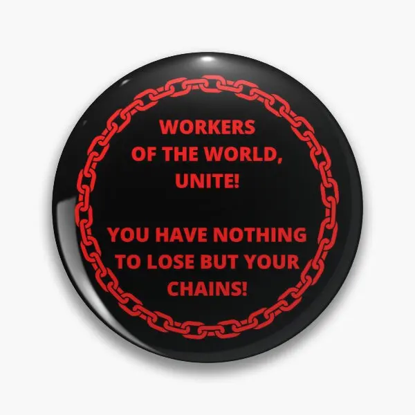 Workers Of The World Unite You Have No Soft Button Pin Lover Metal Women Badge Cute Lapel Pin Jewelry Hat Creative Decor Collar
Workers Of The World Unite You Have No Soft Button Pin Lover Metal Women Badge Cute Lapel Pin Jewelry Hat Creative Decor Collar
