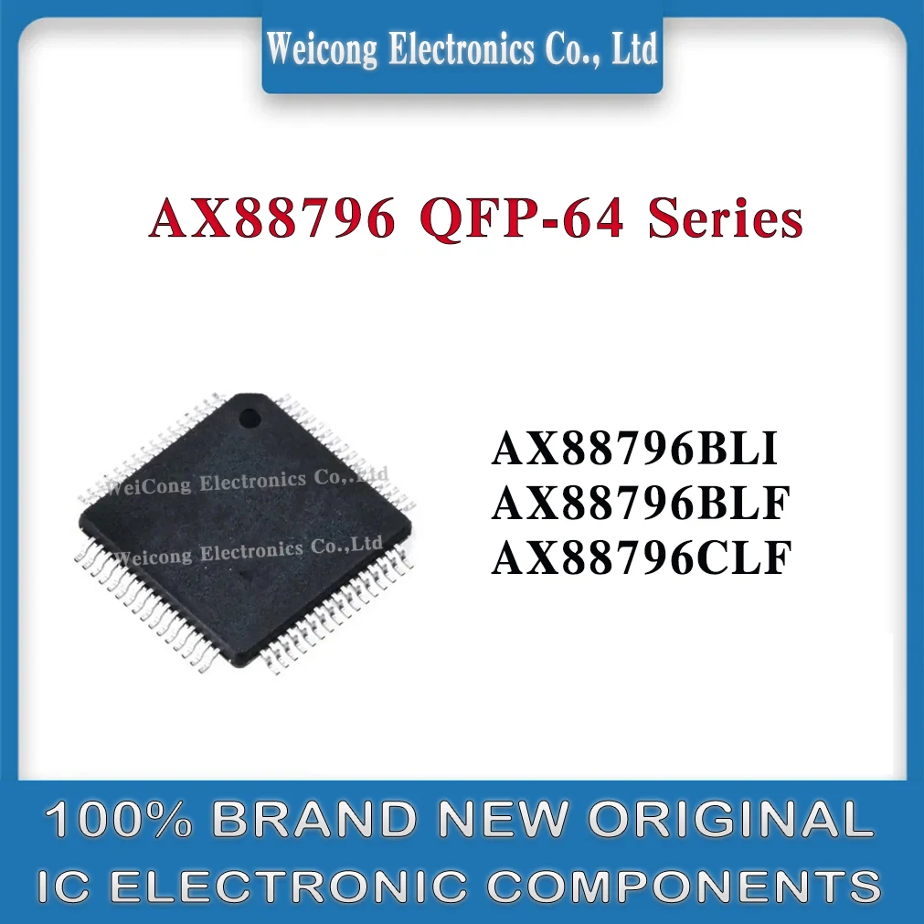 AX88796 AX88796BLI AX88796BLF AX88796CLF AX88796B AX88796C New Original IC MCU Chip QFP-64
AX88796 AX88796BLI AX88796BLF AX88796CLF AX88796B AX88796C New Original IC MCU Chip QFP-64