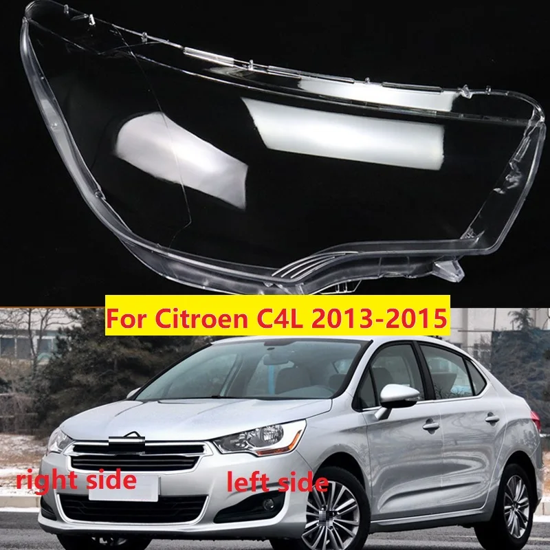 For Citroen C4L C4 2013 2014 2015 Headlight Shell Headlamp Cover Lamp Shade Transparent Lampshade Replace Original Glass Lens
For Citroen C4L C4 2013 2014 2015 Headlight Shell Headlamp Cover Lamp Shade Transparent Lampshade Replace Original Glass Lens