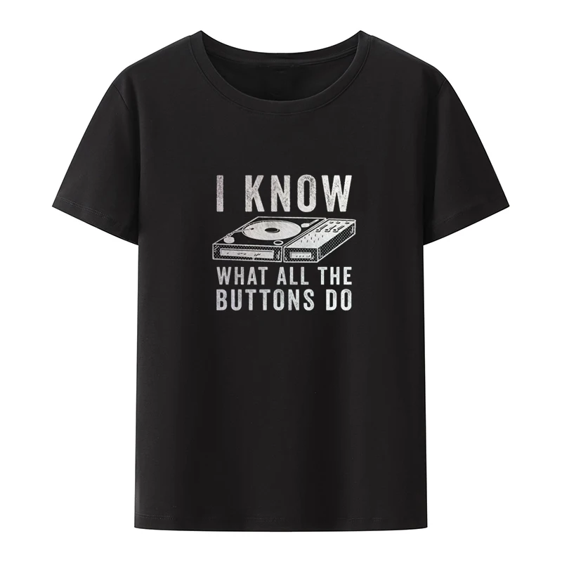 I Know What All The Buttons Do Cotton T-shirts Record Jockey Y2k Tops Men Clothing Print Koszulki Mens Clothes Men's Shirt Cool
I Know What All The Buttons Do Cotton T-shirts Record Jockey Y2k Tops Men Clothing Print Koszulki Mens Clothes Men's Shirt Cool