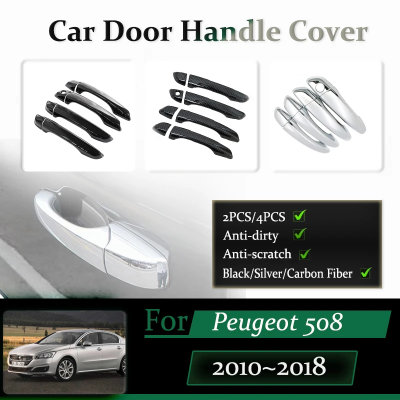 

Car Door Handle Covers Fit For Peugeot 508 W23 2010~2018 Anti-dusty Sticker Trim Scratch Protection ABS Styling Auto Accessories