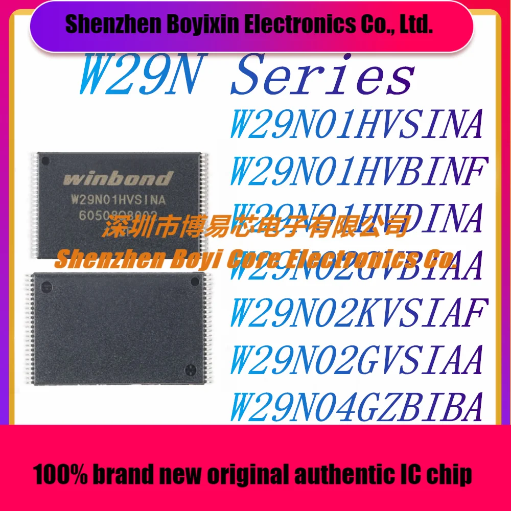 W29N01HVSINA W29N01HVBINF W29N01HVDINA W29N02GVBIAA W29N02KVSIAF W29N02GVSIAA W29N04GZBIBA New original genuine ANDFLASH IC Chip
W29N01HVSINA W29N01HVBINF W29N01HVDINA W29N02GVBIAA W29N02KVSIAF W29N02GVSIAA W29N04GZBIBA New original genuine ANDFLASH IC Chip