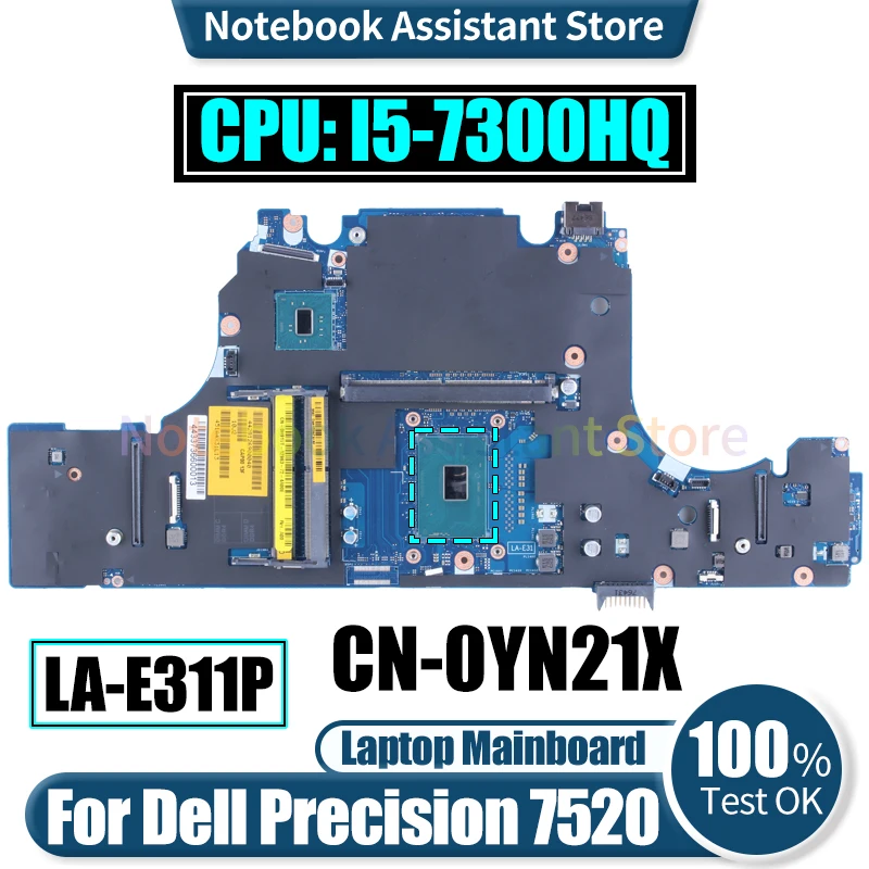 LA-E311P For Dell Precision 7520 Laptop Mainboard CN-0YN21X SR32S I5-7300HQ Notebook Motherboard Tested
LA-E311P For Dell Precision 7520 Laptop Mainboard CN-0YN21X SR32S I5-7300HQ Notebook Motherboard Tested
