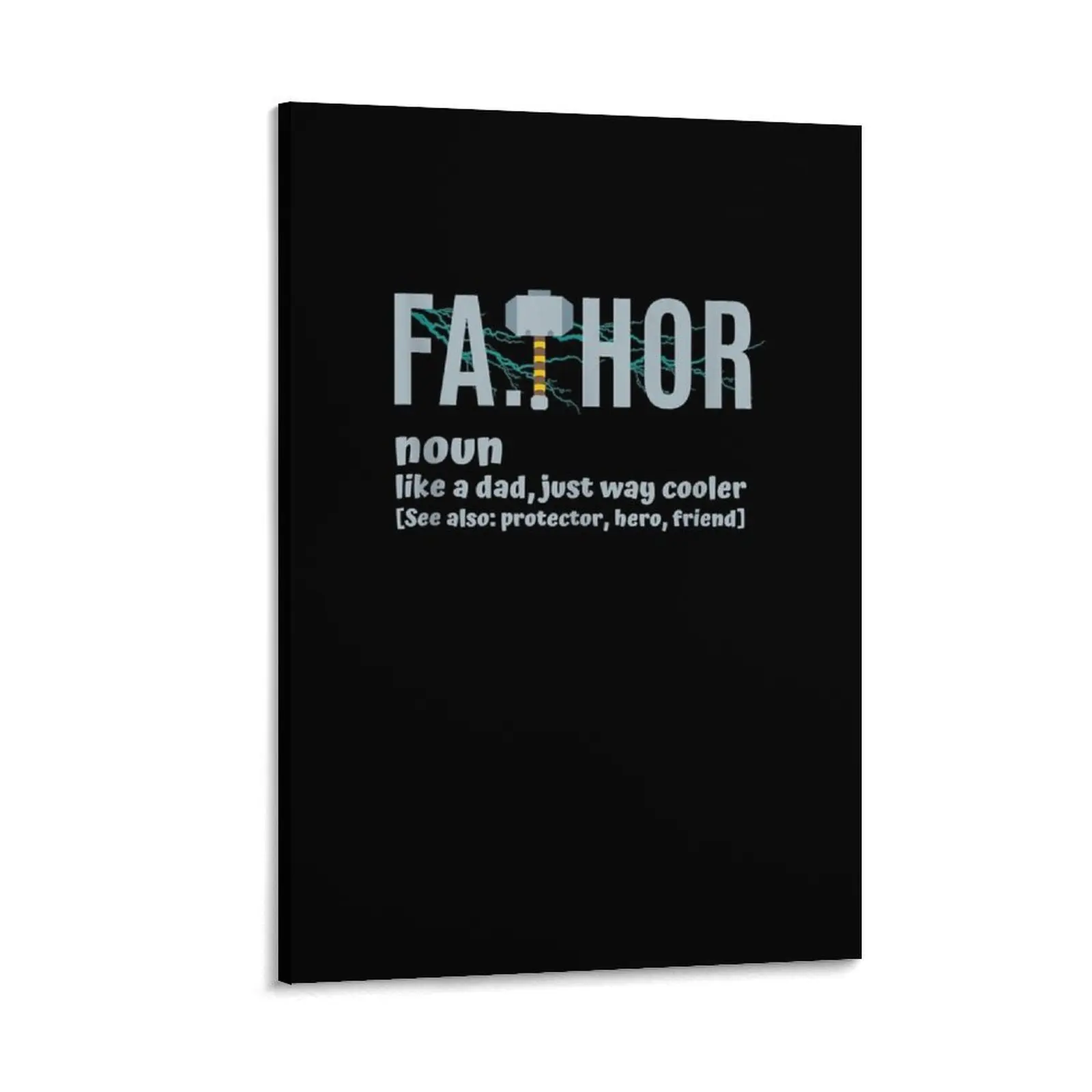 Fathor Tshirts Fathor Shirt for Men Fathers Day Gift Fa-Thor Canvas Painting room decor luxury home decor posters for wall
Fathor Tshirts Fathor Shirt for Men Fathers Day Gift Fa-Thor Canvas Painting room decor luxury home decor posters for wall