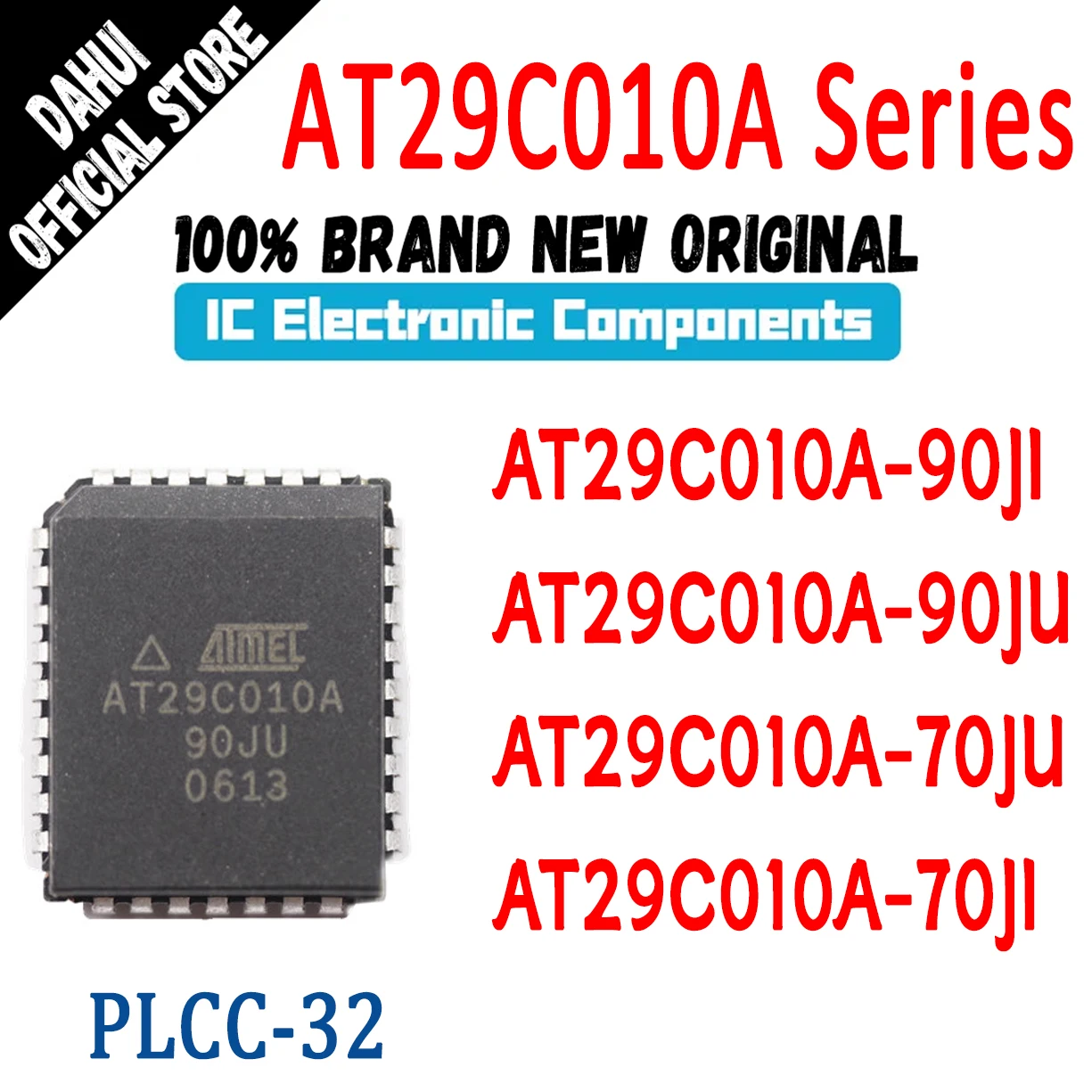 AT29C010A-90JI AT29C010A-90JU AT29C010A-70JU AT29C010A-70JI AT29C010A AT29C010 AT29C AT29 AT IC Flash Chip PLCC-32
AT29C010A-90JI AT29C010A-90JU AT29C010A-70JU AT29C010A-70JI AT29C010A AT29C010 AT29C AT29 AT IC Flash Chip PLCC-32