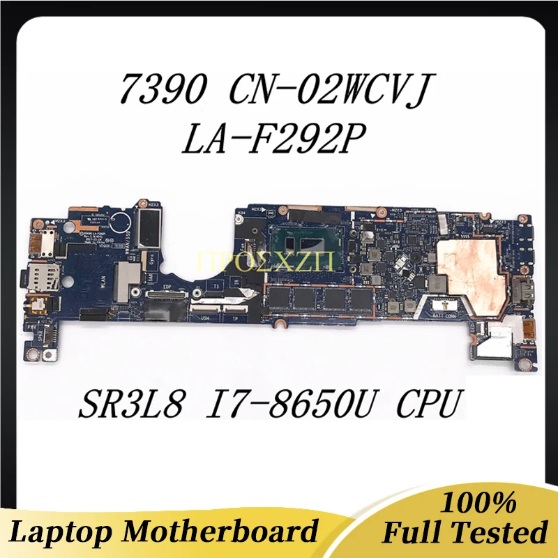 

CN-02WCVJ 02WCVJ 2WCVJ 16GB Материнская плата для ноутбука DELL 7390 DDA30 LA-F292P W/ SR3L8 I7-8650U CPU 100% работает хорошо