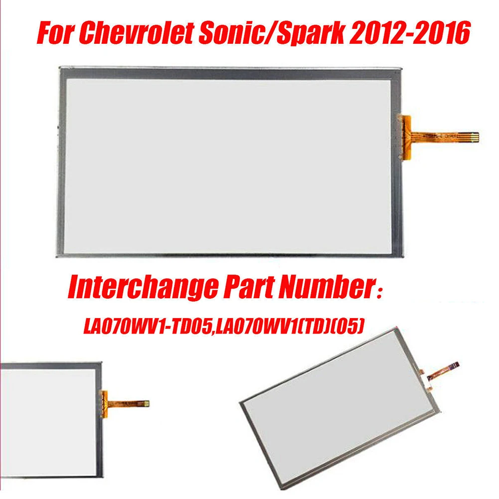 1PCS 7inches Radio Touch Screen Replace LA070WV1-TD05 For Chevrolet For Sonic For Chevrolet For Spark 2012-2016 Practical
1PCS 7inches Radio Touch Screen Replace LA070WV1-TD05 For Chevrolet For Sonic For Chevrolet For Spark 2012-2016 Practical