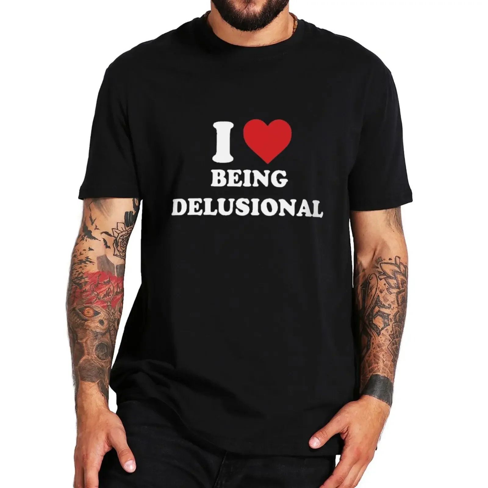I Love Being Delusional T Shirt Adult Humro Jokes Men Women Clothing 100% Cotton Unisex Casual Soft T-shirts EU Size
I Love Being Delusional T Shirt Adult Humro Jokes Men Women Clothing 100% Cotton Unisex Casual Soft T-shirts EU Size