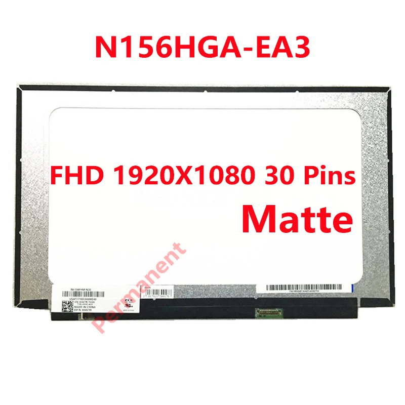 

Matrix for Laptop 15.6" LCD Display N156HGA-EA3 rev.C1 Rev.C2 c4 Without brackets N156HGA EA3 FHD 1920X1080 30 Pins Matte Panel