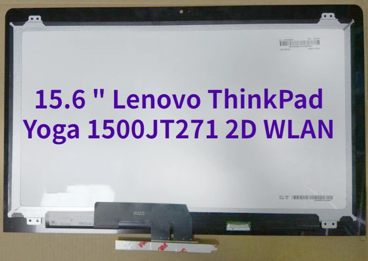 Vervanging voor Lenovo ThinkPad Yoga 15 15.6 "FHD Touch Lcd-scherm 00JT271 voor 2D WLAN
Vervanging voor Lenovo ThinkPad Yoga 15 15.6 "FHD Touch Lcd-scherm 00JT271 voor 2D WLAN