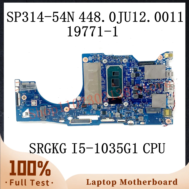 

448.0JU12.0011 W/ SRGKG I5-1035G1 CPU High Quality Mainboard For Acer Spin 3 SP314-54N Laptop Motherboard 19771-1 100% Tested OK
