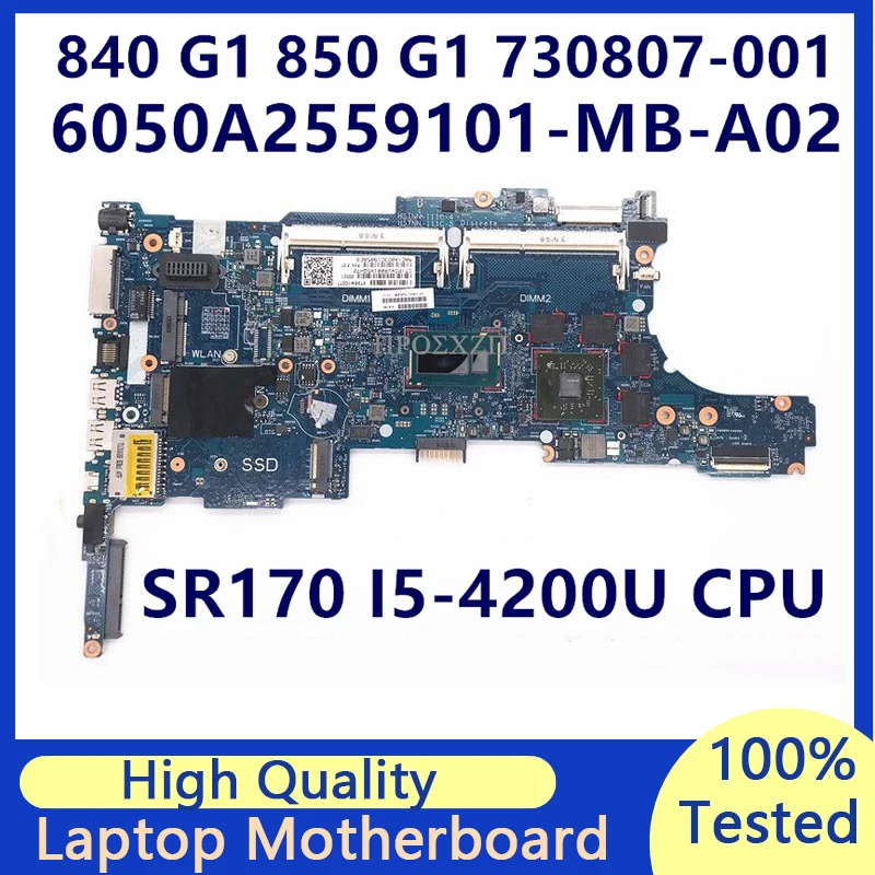 730807-001 730807-601 Mainboard For HP 840 G1 850 G1 Laptop Motherboard With SR170 I5-4200U CPU 6050A2559101-MB-A02 100% Tested
730807-001 730807-601 Mainboard For HP 840 G1 850 G1 Laptop Motherboard With SR170 I5-4200U CPU 6050A2559101-MB-A02 100% Tested