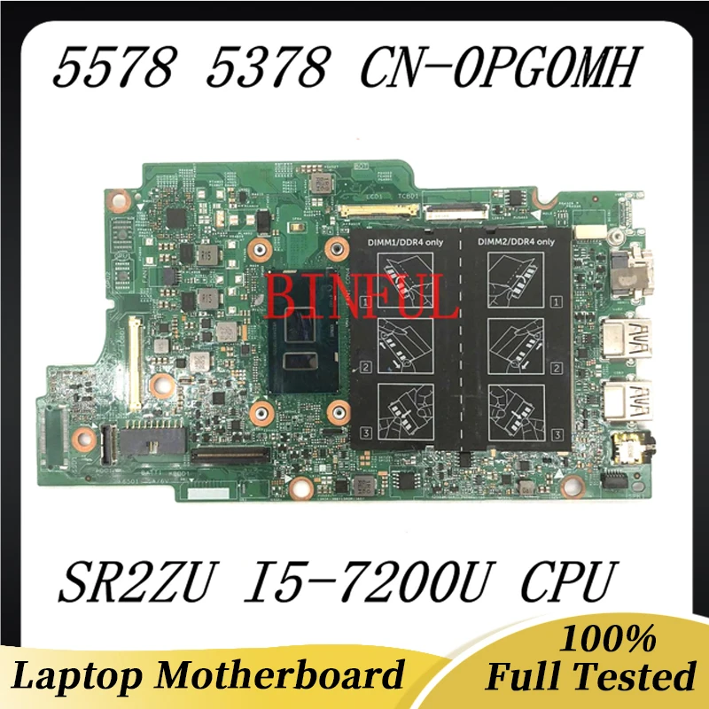 

PG0MH 0PG0MH CN-0PG0MH For Dell 5578 5378 5368 5568 Laptop Motherboard With SR2ZU I5-7200U CPU GMA HD 620 DDR4 100% Full Tested