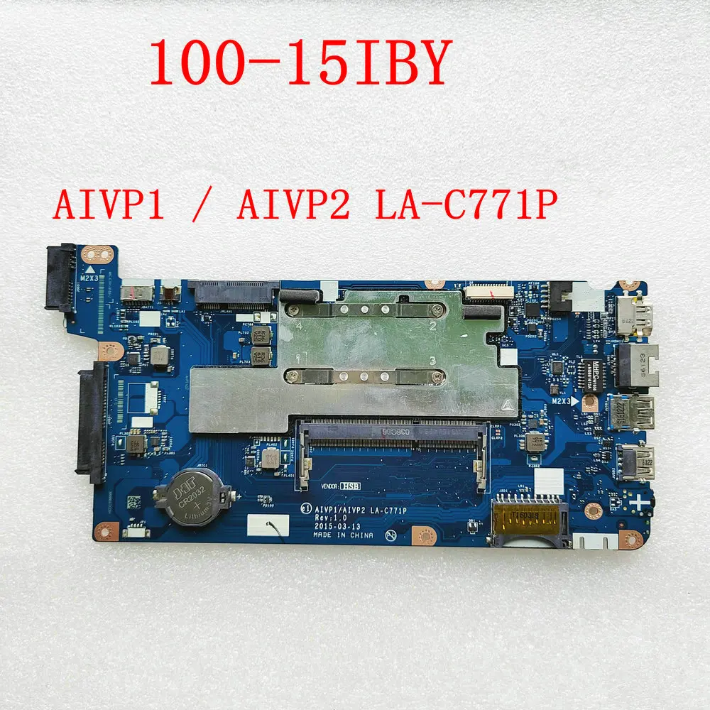 For Lenovo 100-15IBY B50-10 Laptop Motherboard AIVP1 / AIVP2 LA-C771P Mainboard With N2830 N2840 DDR3 FRU:5B20J30808
For Lenovo 100-15IBY B50-10 Laptop Motherboard AIVP1 / AIVP2 LA-C771P Mainboard With N2830 N2840 DDR3 FRU:5B20J30808