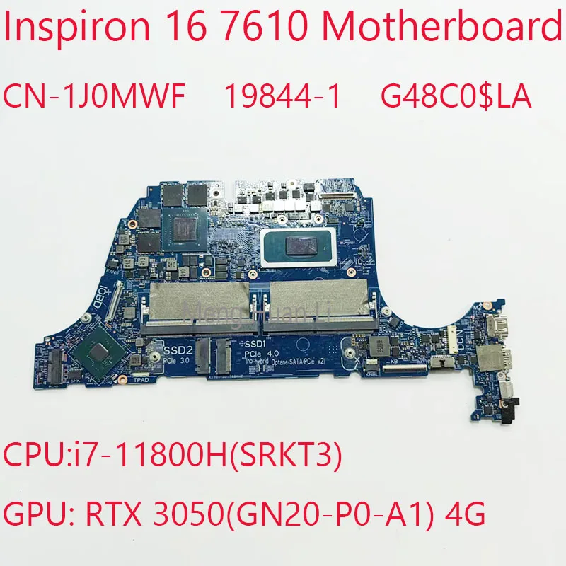 

1J0MWF 7610 Motherboard 19844-1 CN-1J0MWF G48C0 For Dell Inspiron 16 7610 CPU:i7-11800H GPU: RTX 3050 2G 100%Test OK