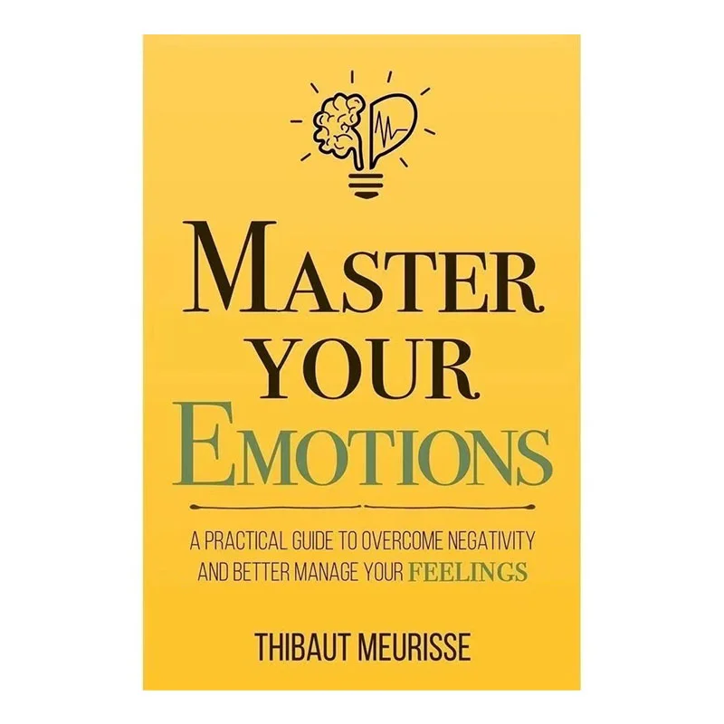 

Master Your Emotions Book in English By Thibaut Meurisse Inspirational Literature Works To Control Emotions Novel Books