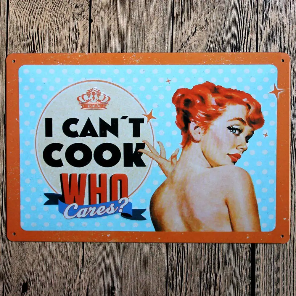 Retro Design I Can’t Cook Who Care Tin Metal Signs Wall Art|Thick Tinplate Print Poster Wall Decoration for Kitchen 
Retro Design I Can’t Cook Who Care Tin Metal Signs Wall Art|Thick Tinplate Print Poster Wall Decoration for Kitchen