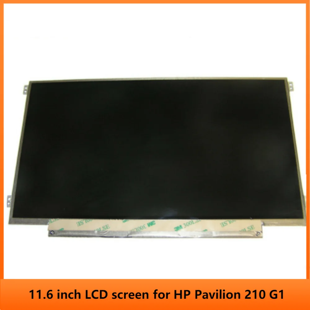 11.6 inch for HP Pavilion 210 G1 WXGAHD LCD Screen Panel 744182-001 40pin HD 1366×768
11.6 inch for HP Pavilion 210 G1 WXGAHD LCD Screen Panel 744182-001 40pin HD 1366×768
