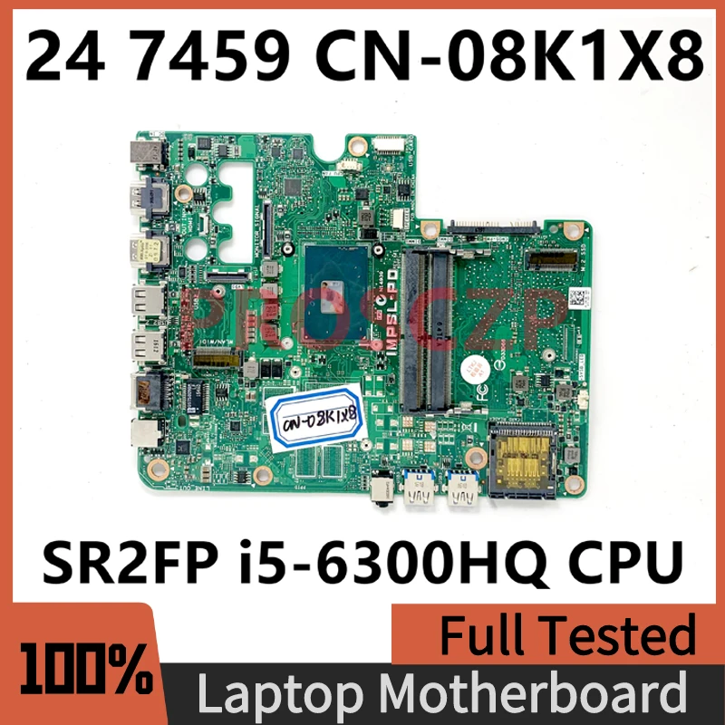 CN-08K1X8 08K1X8 8K1X 8 Высококачественная материнская плата для ноутбука Dell IMPSL-P0 24 7459 материнская плата с процессором SR2FP i5-6300HQ 100% протестирована
CN-08K1X8 08K1X8 8K1X 8 Высококачественная материнская плата для ноутбука Dell IMPSL-P0 24 7459 материнская плата с процессором SR2FP i5-6300HQ 100% протестирована