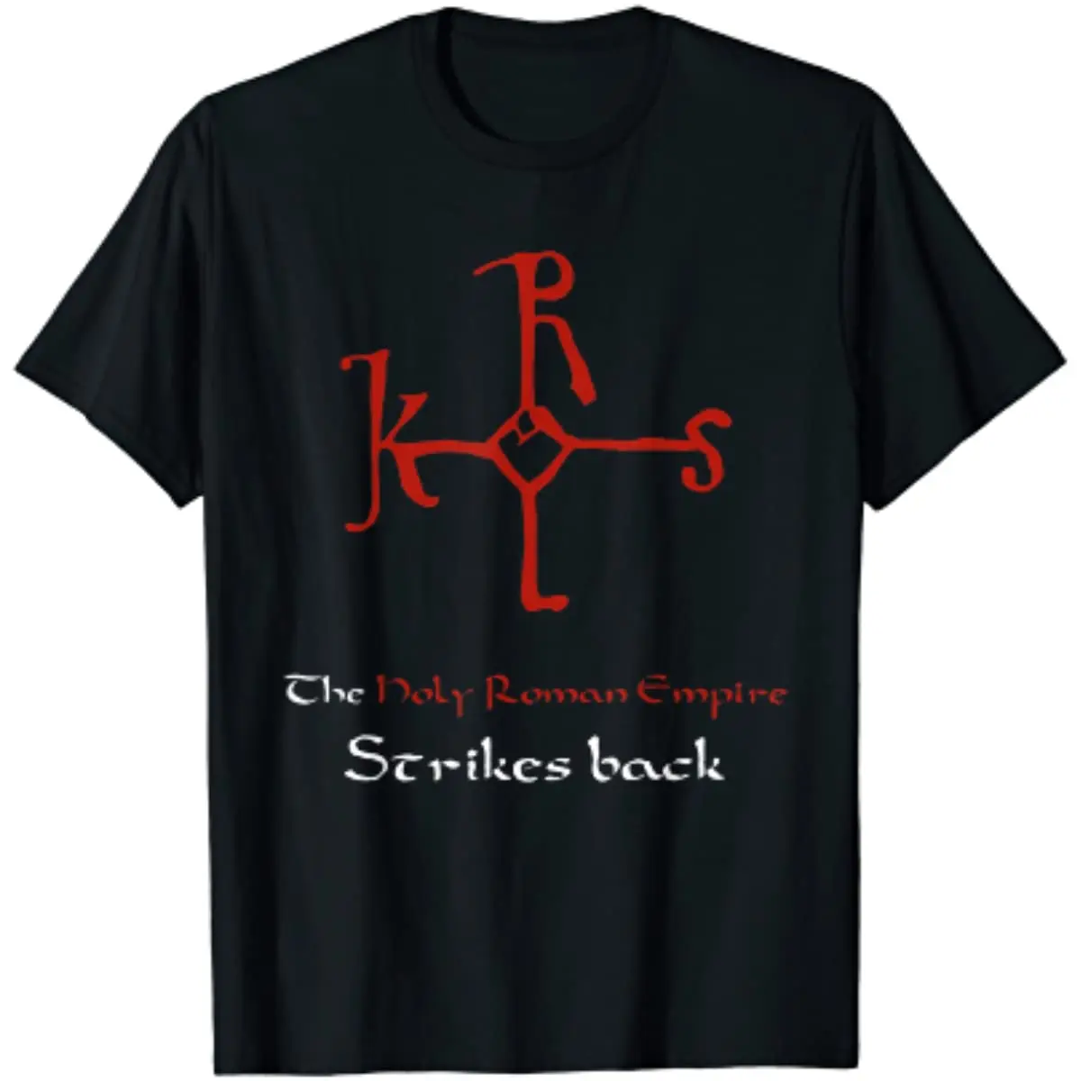 

The Holy Roman Empire Strikes Back T-Shirt New 100% Cotton Short Sleeve O-Neck Casual Mens T-shirt Fashion Streetwear