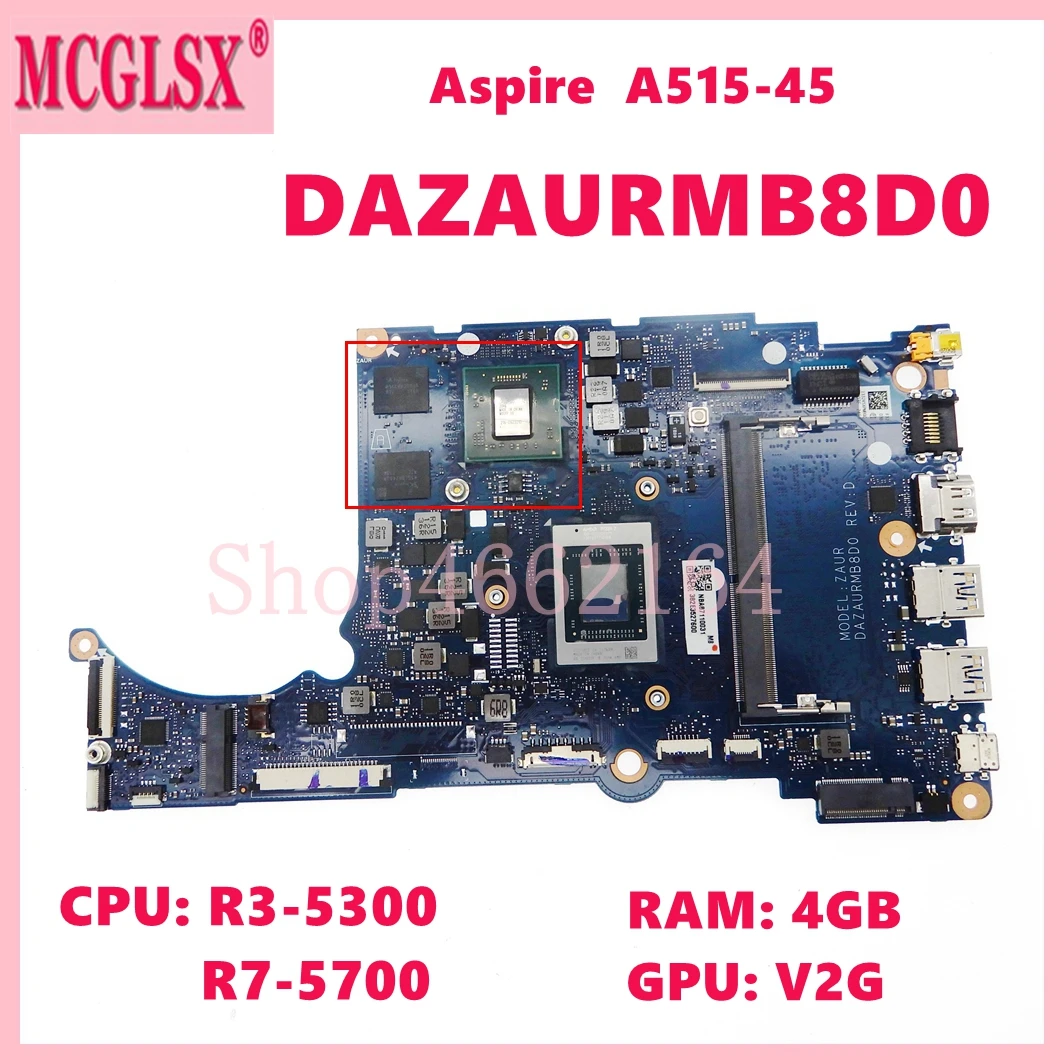 DAZAURMB8D0 With R3-5300 R7-5700 CPU 4GB-RAM V2G GPU Laptop Motherboard For Acer Aspire A515-45 A515-44 Notebook Mainboard
DAZAURMB8D0 With R3-5300 R7-5700 CPU 4GB-RAM V2G GPU Laptop Motherboard For Acer Aspire A515-45 A515-44 Notebook Mainboard