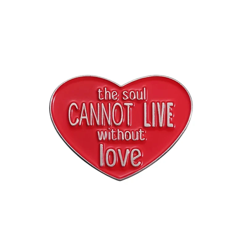 Red Heart Enamel Pins the Soul Cannot Live Without Love Brooch Lapel Badges Jewelry Gift for Friends Kids
Red Heart Enamel Pins the Soul Cannot Live Without Love Brooch Lapel Badges Jewelry Gift for Friends Kids
