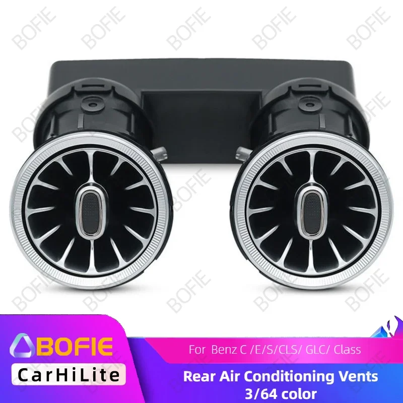 

For Mercedes Benz C /E/S/CLS/ GLC/ Class W222 W205 W213 X253 Rear Air Conditioning Vents 64color LED Turbine Ambient light