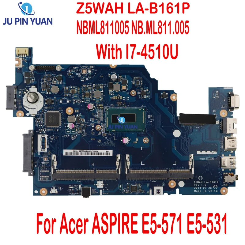 

NBML811005 NB.ML811.005 Mainboard For Acer ASPIRE E5-571 E5-531 Laptop Motherboard Z5WAH LA-B161P With I7-4510U 100% Tested Work