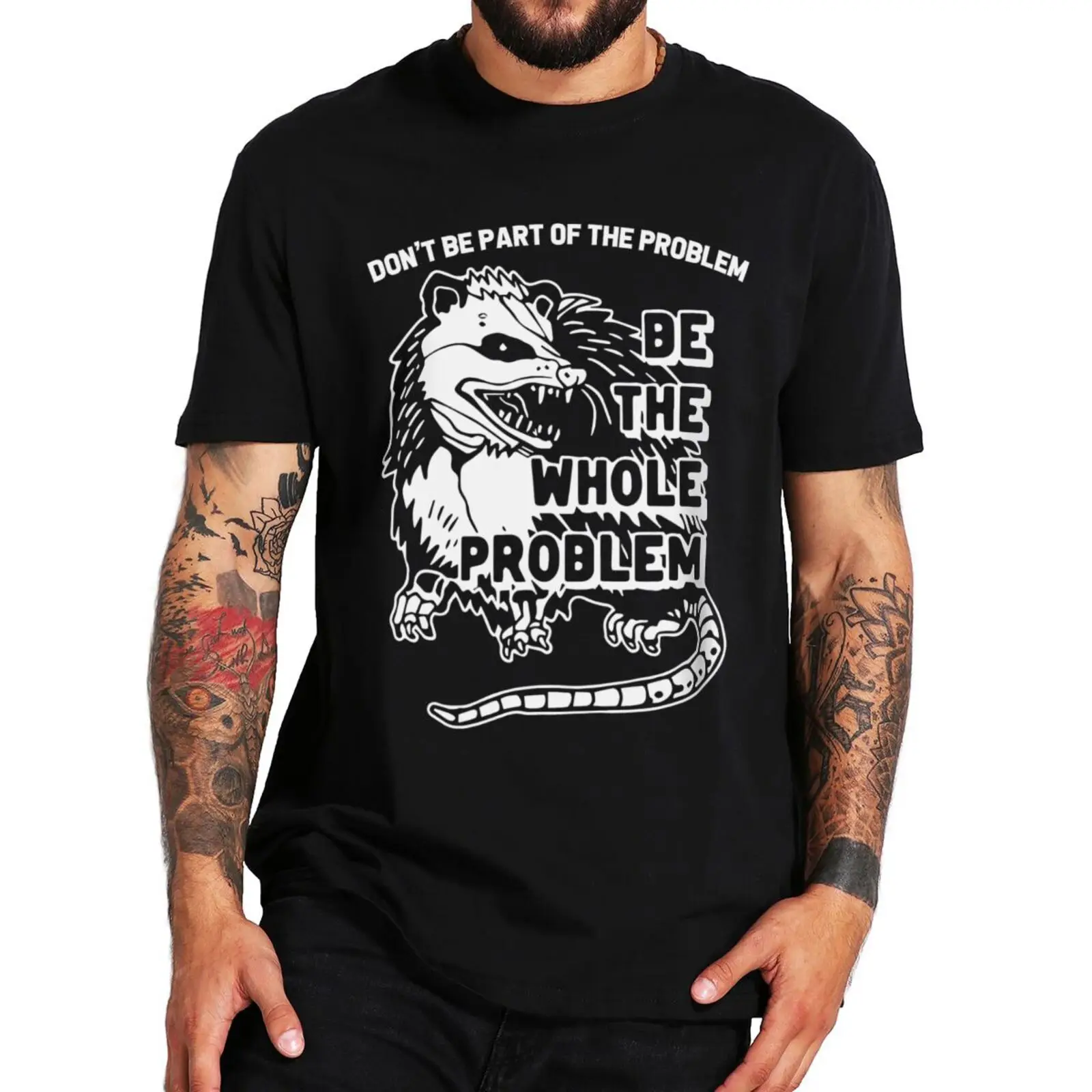 Summer T-shirts Don't Be Part Of The Problem Be The Whole Problem T Shirt Opossum Humor Quotes Tee Cotton Unisex Tee-shirt
Summer T-shirts Don't Be Part Of The Problem Be The Whole Problem T Shirt Opossum Humor Quotes Tee Cotton Unisex Tee-shirt