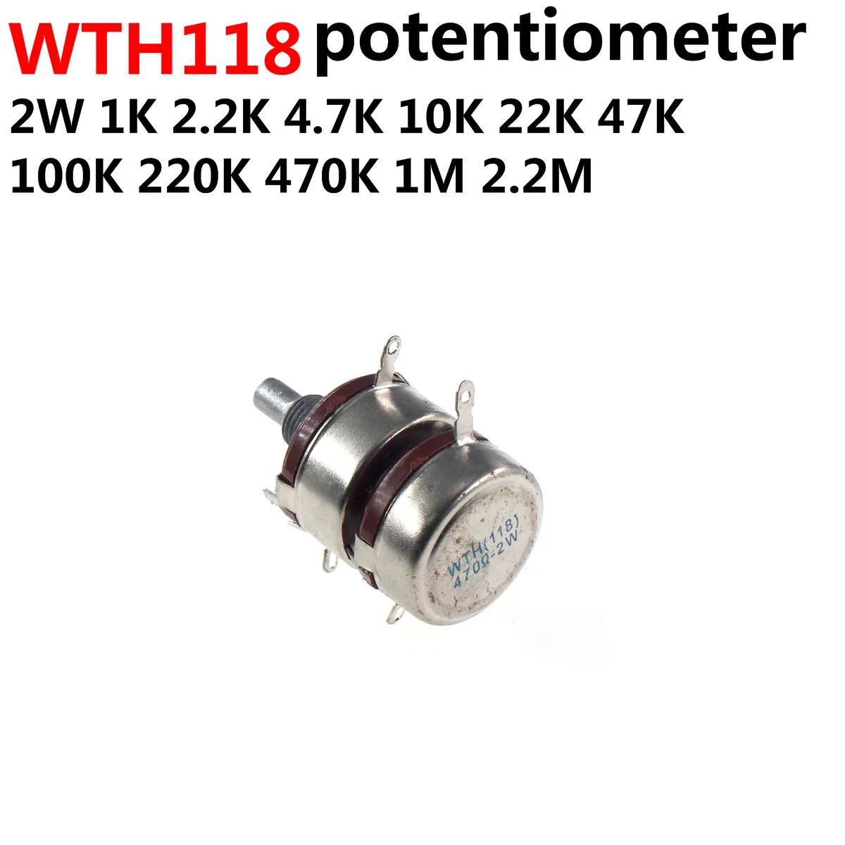 

WTH118-2 2W 1A duplex Potentiometer double WTH118-1A 2W 470R 1K 2.2K 2K2 10K 22K 47K 100K 150K 220K 330K 470K 500K 560K 680K