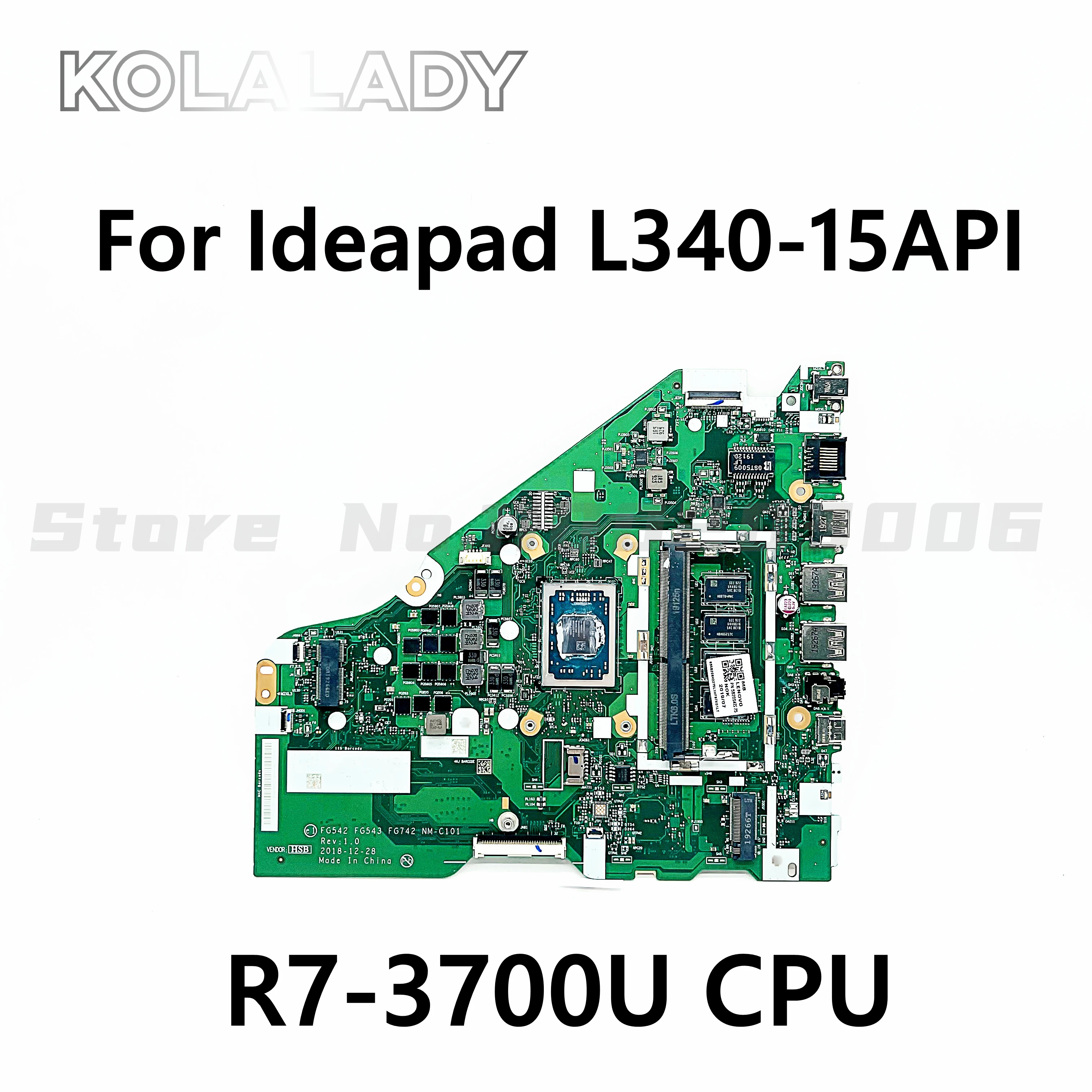 For Lenovo L340-15API L340-17API V155-15API Laptop Motherboard FG542 FG543 FG742 NM-C101 CPU R7 3700U 4GB Tested 100% Work
For Lenovo L340-15API L340-17API V155-15API Laptop Motherboard FG542 FG543 FG742 NM-C101 CPU R7 3700U 4GB Tested 100% Work