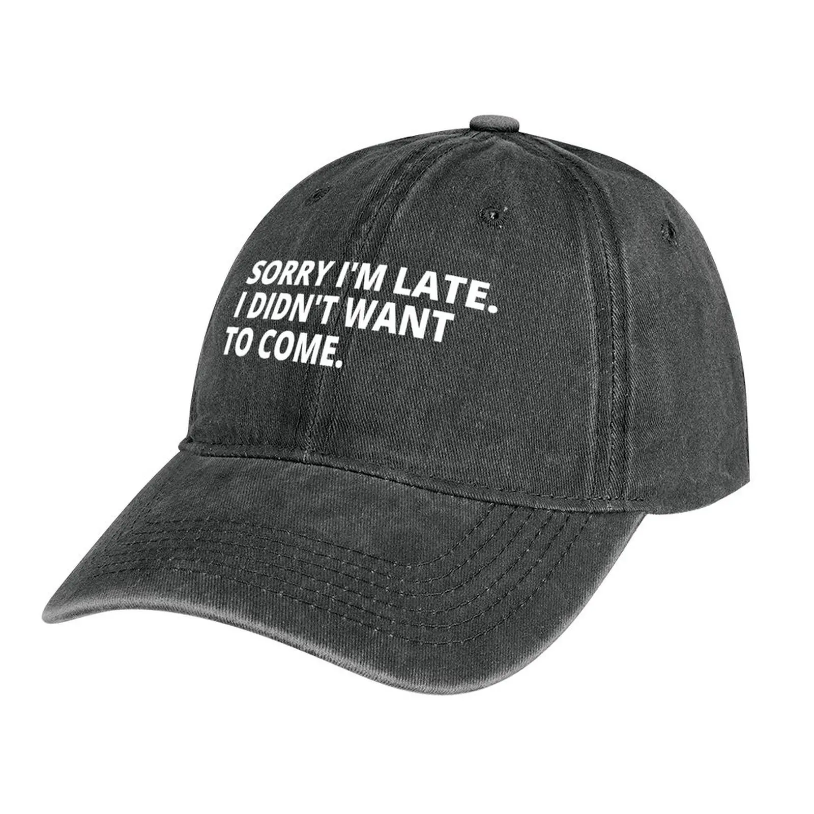 Sorry I'm Late I Didn't Want to Come. Cool Cowboy Hat Dropshipping hiking hat Sunhat Sun Hats For Women Men's 
Sorry I'm Late I Didn't Want to Come. Cool Cowboy Hat Dropshipping hiking hat Sunhat Sun Hats For Women Men's