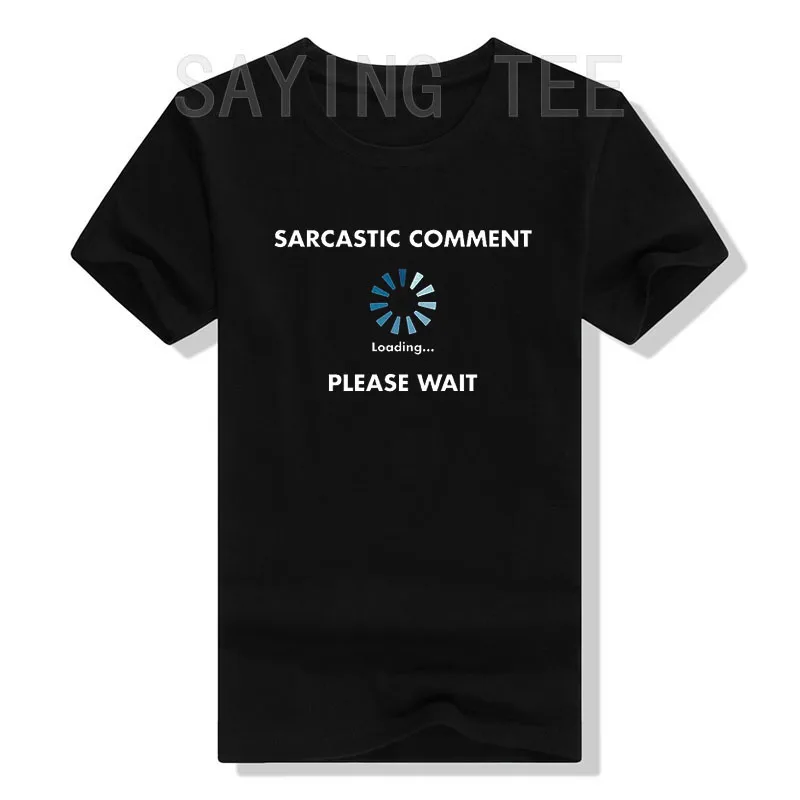 Sarcastic Comment Loading Novelty Sarcasm Humor Teen Gift Ideas Funny T Shirt Humorous Letters Printed Sayings Graphic Tee Tops
Sarcastic Comment Loading Novelty Sarcasm Humor Teen Gift Ideas Funny T Shirt Humorous Letters Printed Sayings Graphic Tee Tops