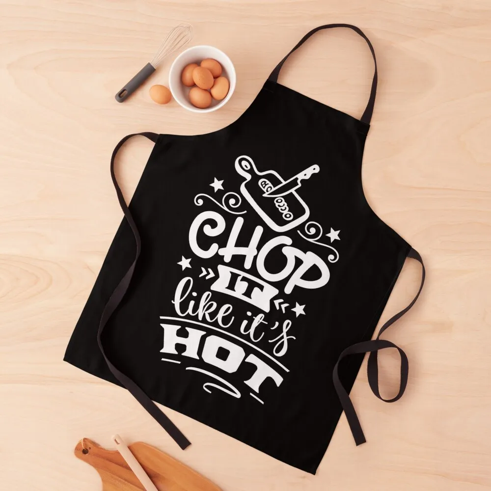 

Funny Chop It Like It Is Hot Saying Apron Kitchen Items For Home Household Items Apron