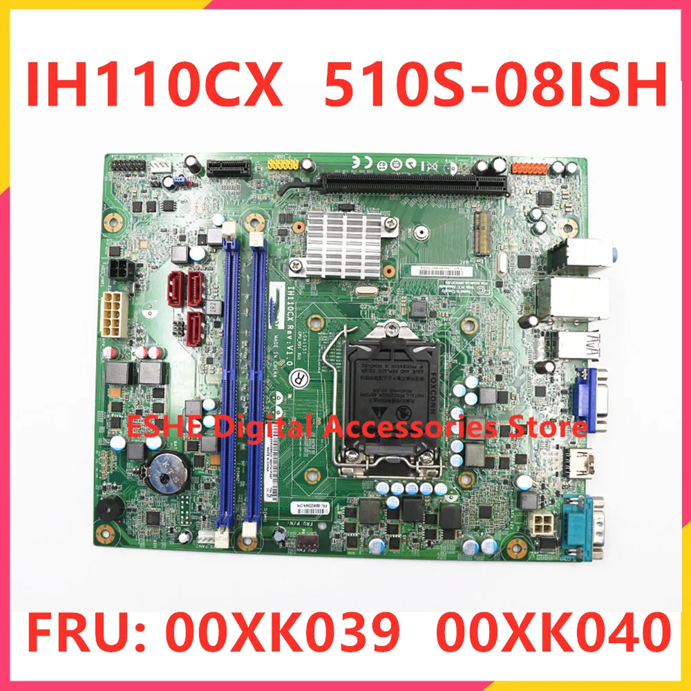 

IH110CX H110 Motherboard For Lenovo ideacentre 510S-08ISH Desktop Motherboard FRU 00XK039 00XK040 LGA 1151 DDR4 100% Tested Fast