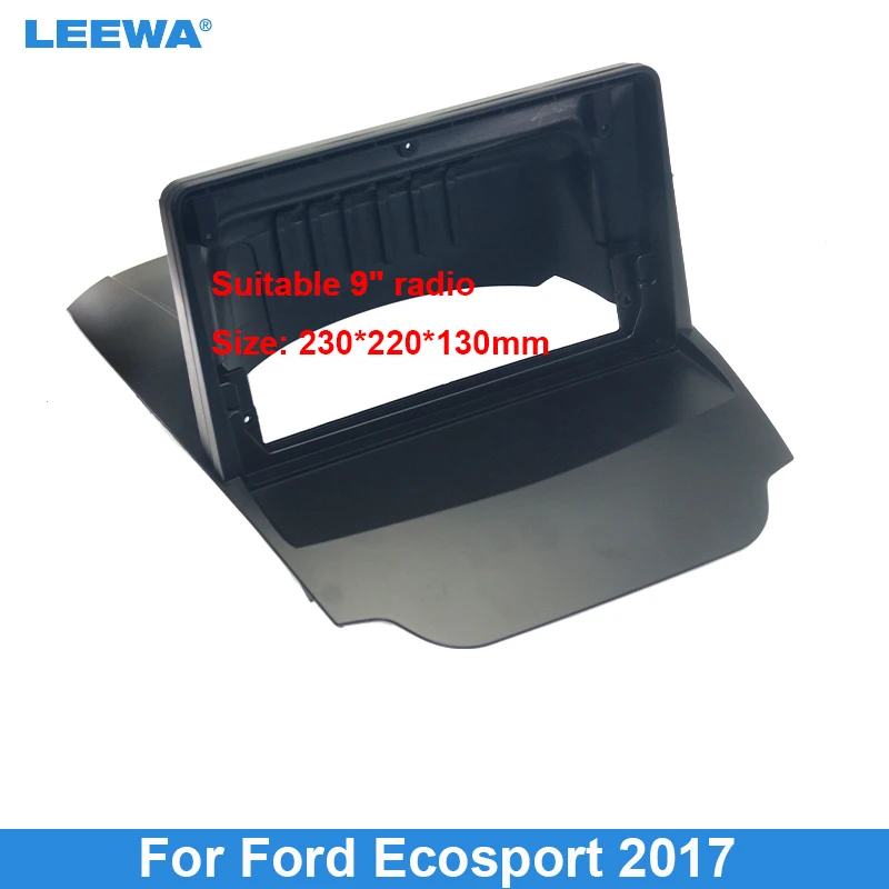 

LEEWA Car Audio Radio 2DIN Fascia Frame Adapter For Ford Ecosport 9" Big Screen DVD Player Dash Fitting Panel Frame Kit
