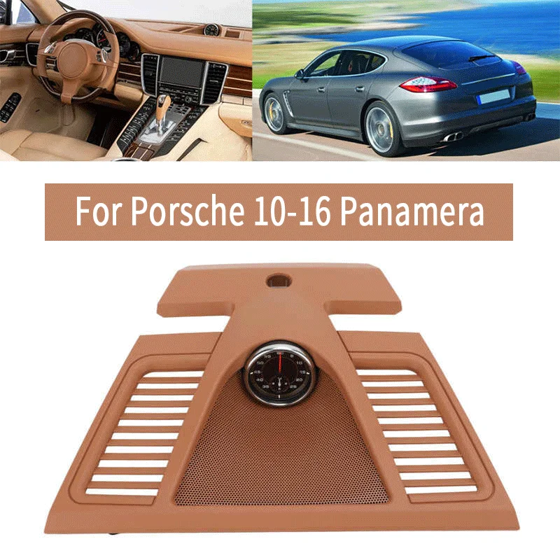 

For Porsche Panamera 2010 2011 2012‑2016 Cognac Dash Clock Grille Cover 970 552 151 01 2S0 Car Styling Accessories Replacement
