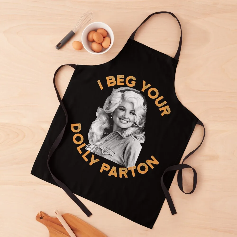 

vintage i beg your dolly parton's gifts for lovers Apron Woman Work Kitchen And Home Items Goods For Home And Kitchen Apron