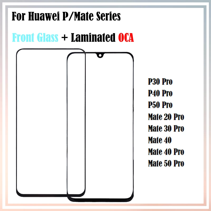

10Pcs For Huawei Mate 20 30 40 50 Pro P30 P40 P50 Pro LCD Front Touch Screen Outer Lens Glass Panel With OCA Glue Laminated