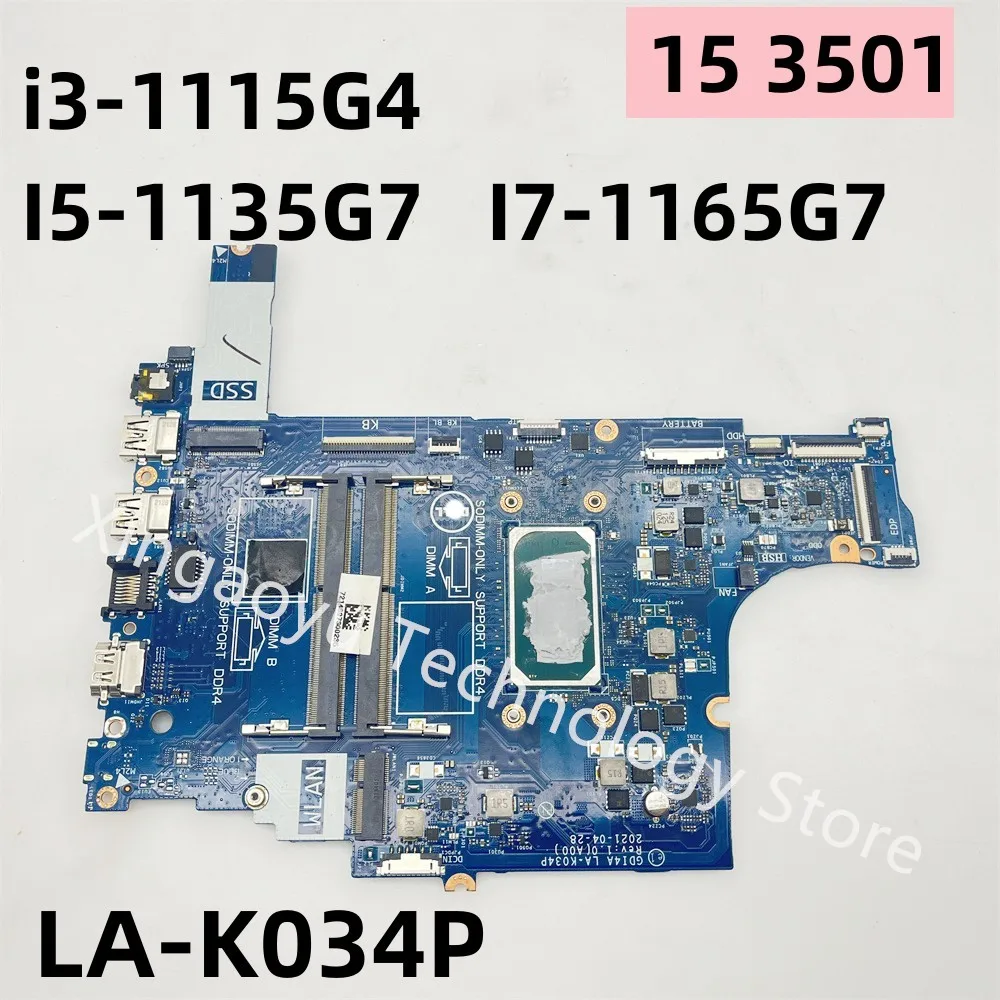 LA-K034P Mainboard For Dell Inspiron 15 3501 Laptop Motherboard CPU: i3-1115G4 I5-1135G7 I7-1165G7 0XGX0C XGX0C 0GGCMJ GGCMJ
LA-K034P Mainboard For Dell Inspiron 15 3501 Laptop Motherboard CPU: i3-1115G4 I5-1135G7 I7-1165G7 0XGX0C XGX0C 0GGCMJ GGCMJ