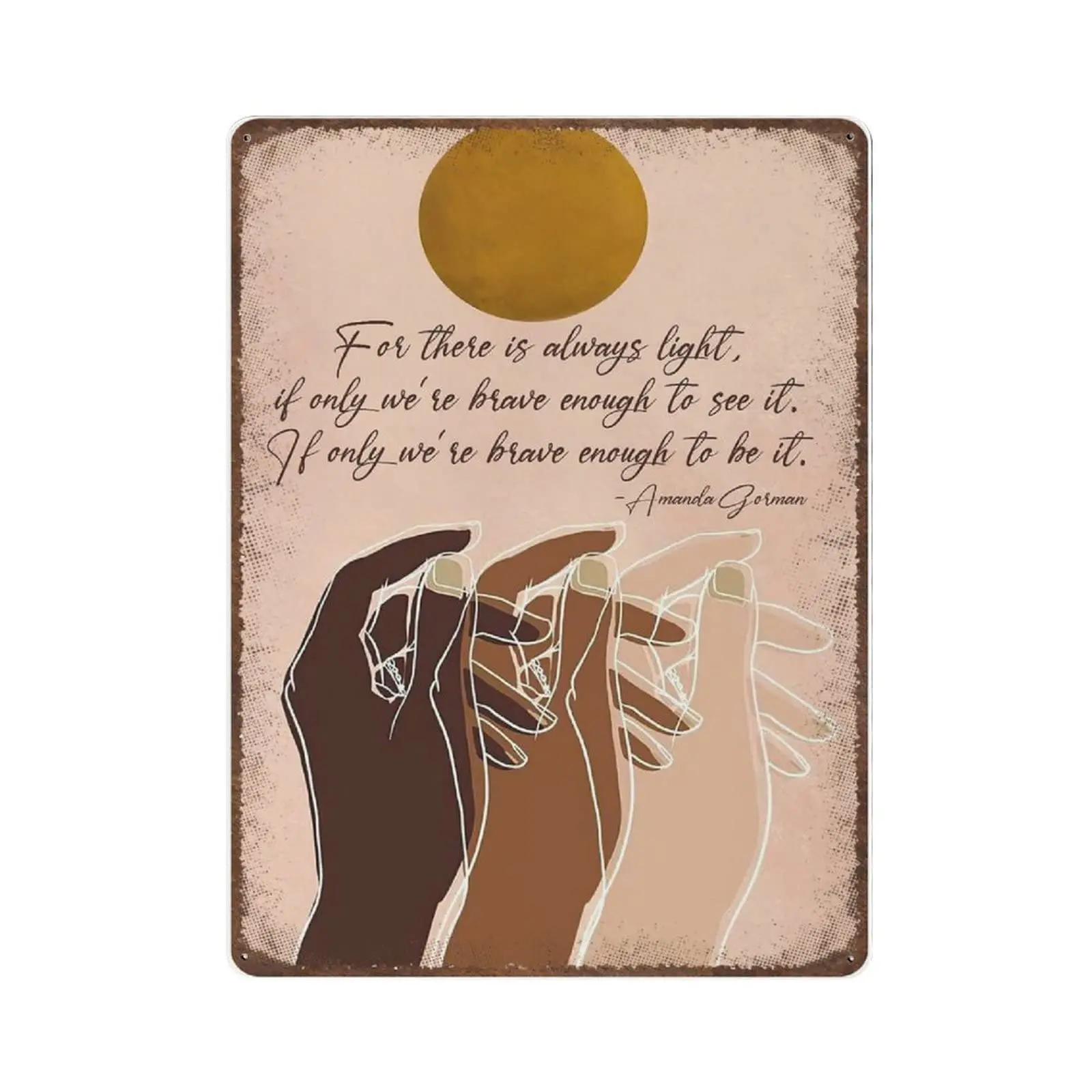 Retro Durable Thick Metal Sign,Amanda Gorman Vintage Tin Sign, Amanda Gorman Quote For There Is Always Light, The Hill We Climb
Retro Durable Thick Metal Sign,Amanda Gorman Vintage Tin Sign, Amanda Gorman Quote For There Is Always Light, The Hill We Climb