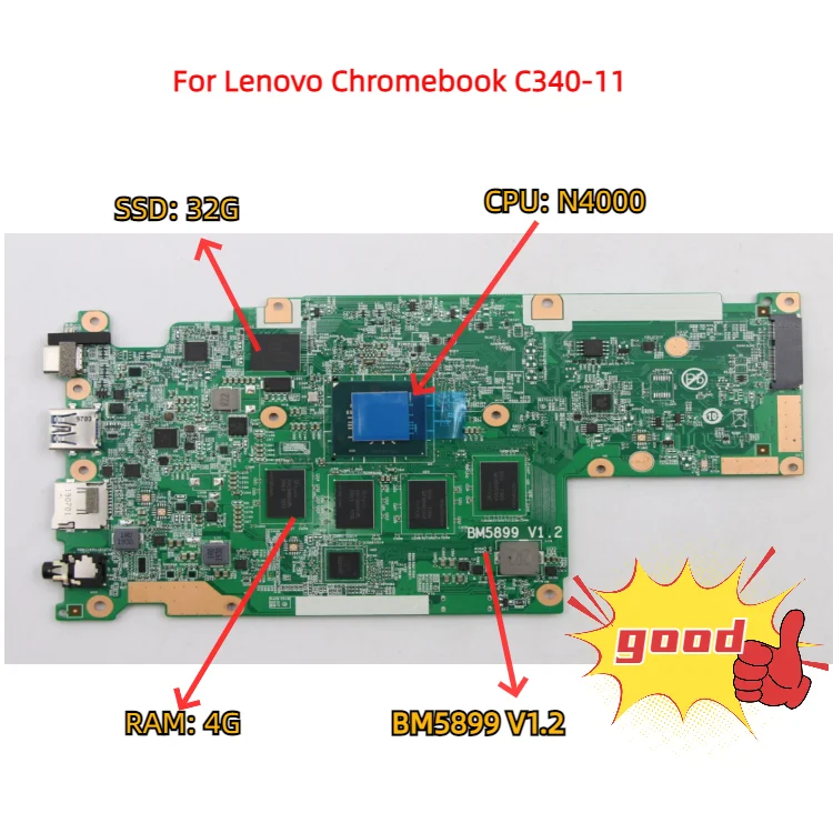 

FRU:5B20S42666 For Lenovo Chromebook C340-11 laptop motherboard BM5899 V1.2 with CPU:N4000+RAM:4G+SSD 32G 100% test work