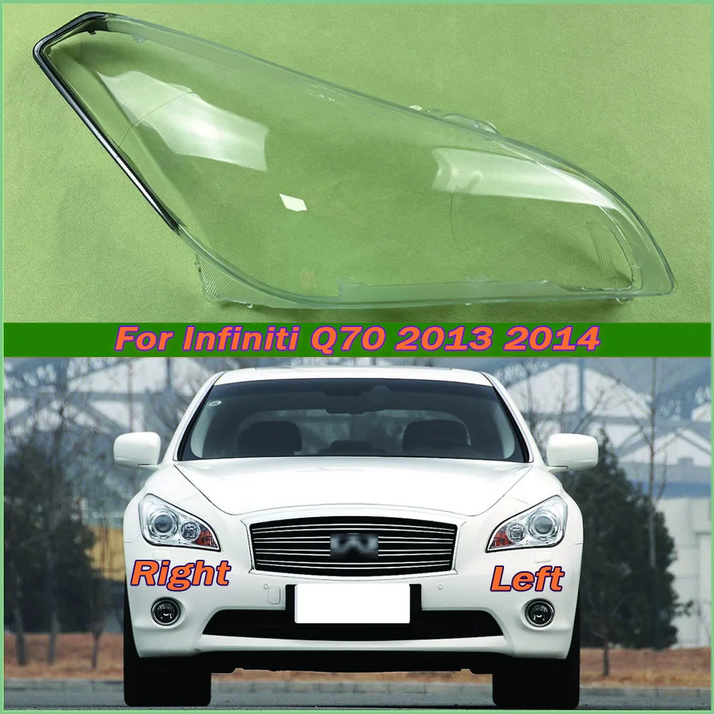 For Infiniti Q70 2013 2014 Headlight Housing Shell Lamp Shade Lens Transparent Headlamp Cover Plexiglass Auto Replacement Parts
For Infiniti Q70 2013 2014 Headlight Housing Shell Lamp Shade Lens Transparent Headlamp Cover Plexiglass Auto Replacement Parts