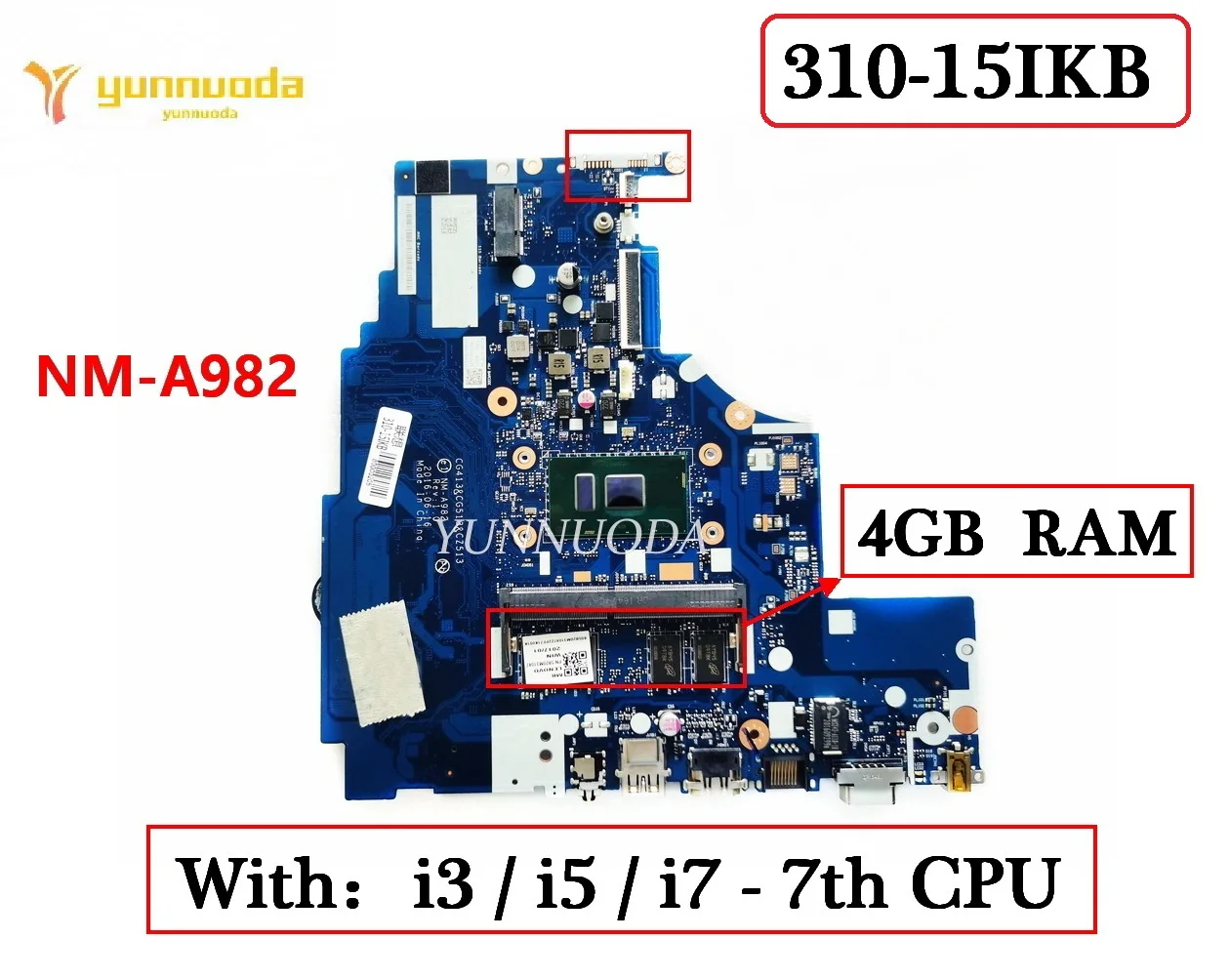 

Original For Lenovo Ideapad 310-15IKB Laptop motherboard With I3 I5 I7 7th CPU 4GB RAM CG413 CG513 CZ513 NM-A982 100% Tested