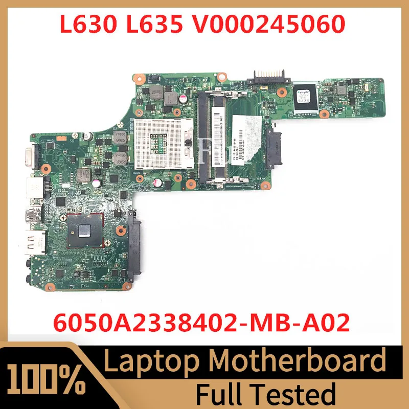 

V000245060 Mainboard For Toshiba Satellite L630 L635 Laptop Motherboard 6050A2338402-MB-A02 HM55 100% Full Tested Working Well