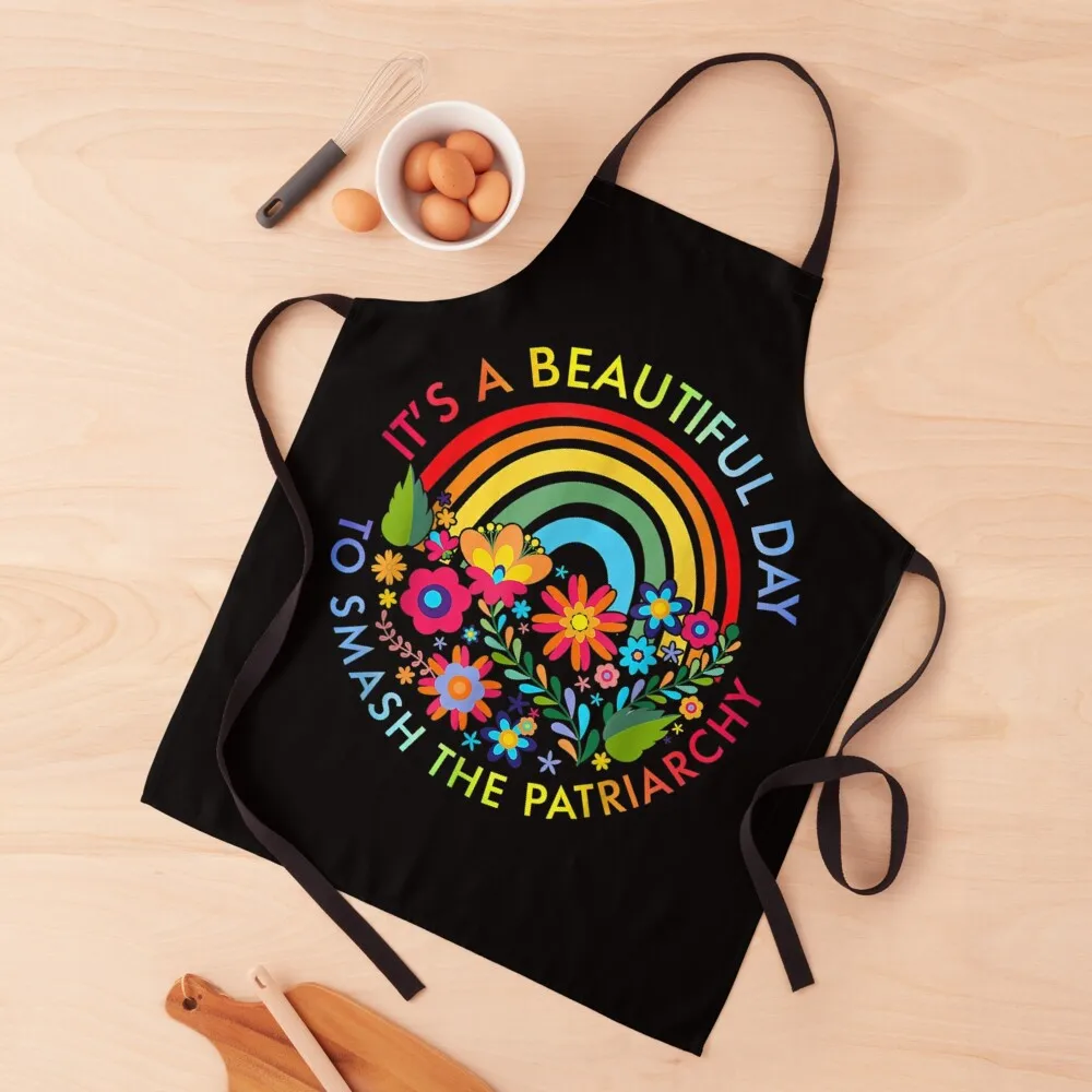 

Its A Beautiful Day To Smash The Patriarchy Feminist Apron Dress Apron Things For Home And Kitchen Chef Apron