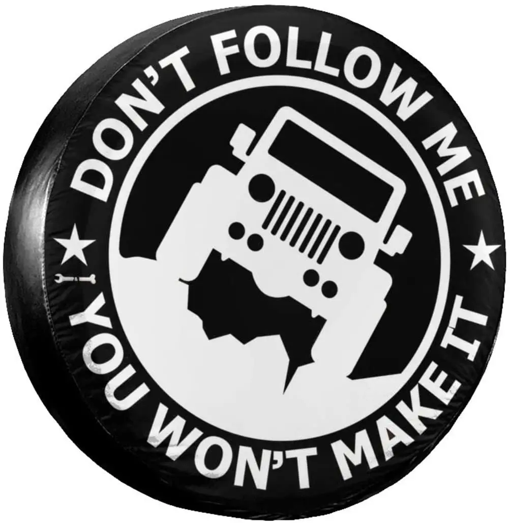 NYIVBE Don't Follow Me You Won't Make It Tire Covers, Universal Fit Dust-Proof Sunscreen Weather-Proof Spare Wheel Tire Protecto 
NYIVBE Don't Follow Me You Won't Make It Tire Covers, Universal Fit Dust-Proof Sunscreen Weather-Proof Spare Wheel Tire Protecto